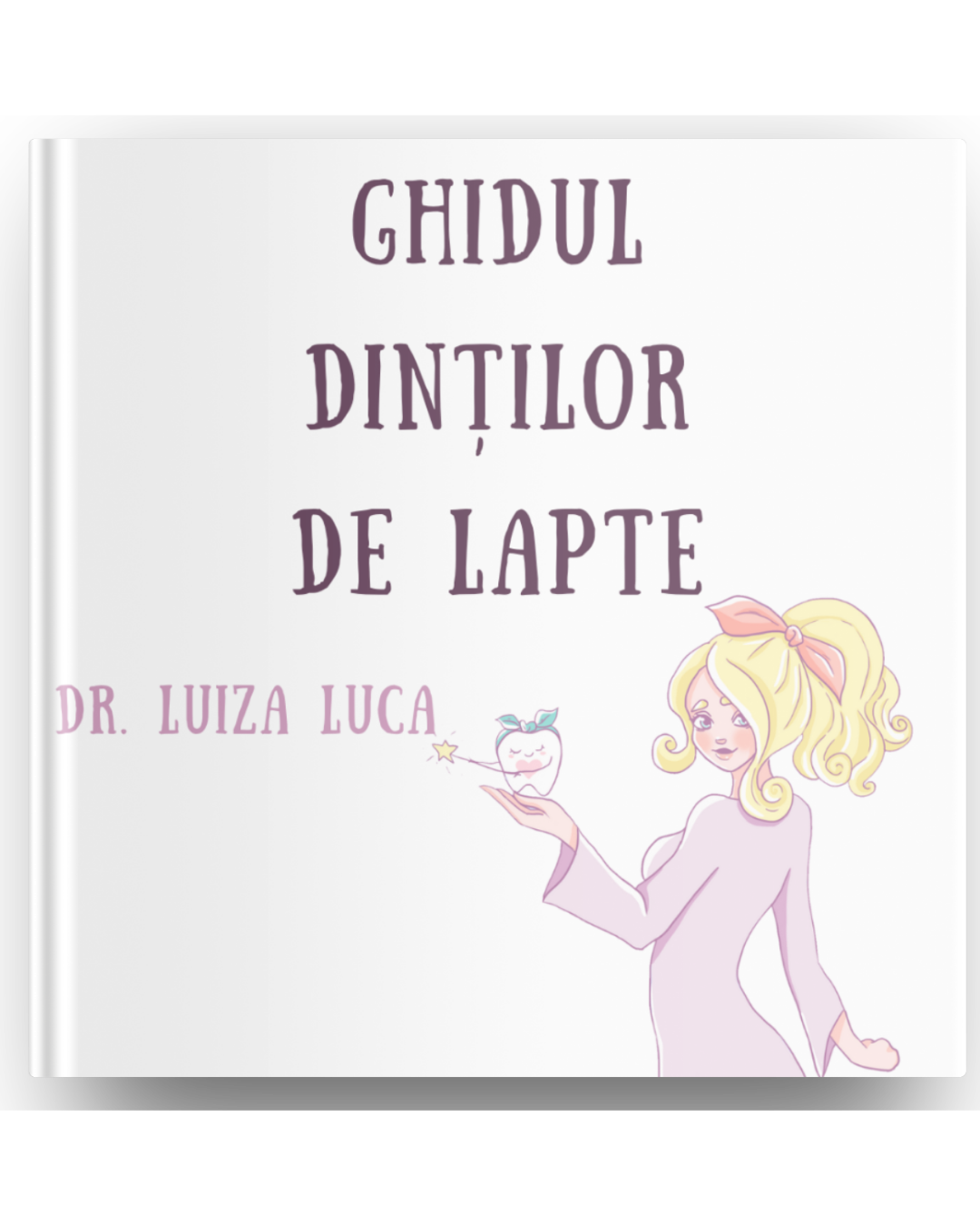 Coperta cărții Ghidul dintișorului de lapte
